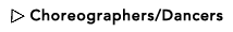 Choreographer and dancer information